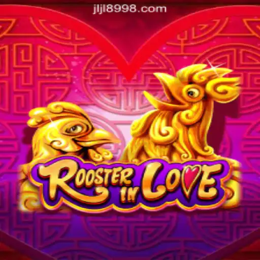 RoosterInLove: The Thrilling Game From 8998JILI Online Casino Philippines